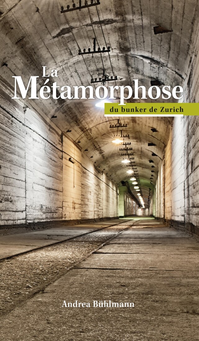 Buchcover für La Métamorphose du bunker de Zurich