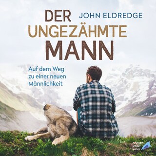 Der ungezähmte Mann als Hörbuch
