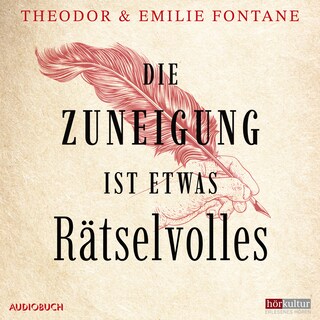 Die Zuneigung ist etwas Rätselvolles als Hörbuch