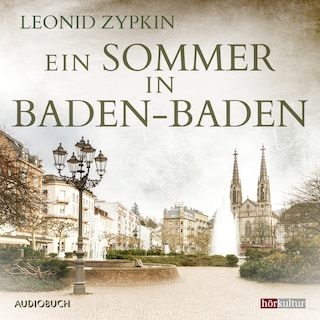 Ein Sommer in Baden–Baden als Hörbuch