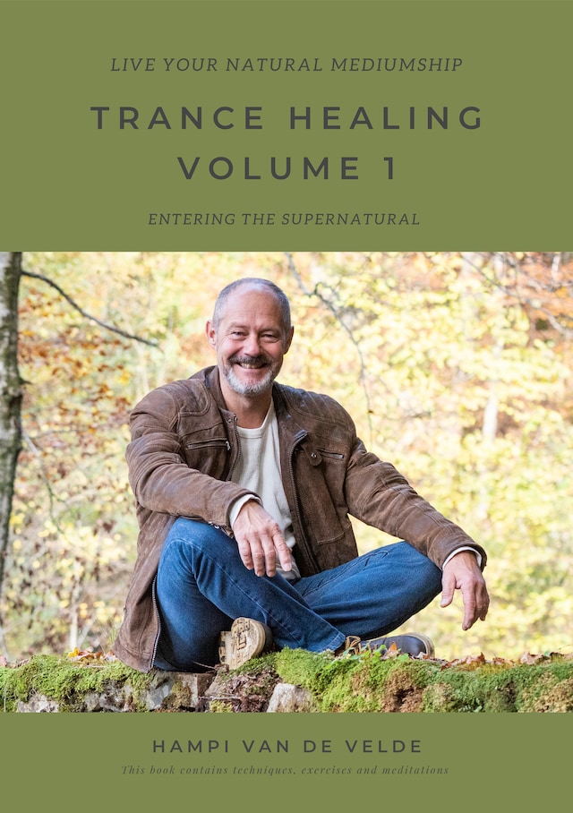 TRANCE HEALING VOLUME 1 - Live your natural mediumship