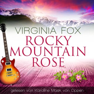 Rocky Mountain Rose als Hörbuch