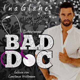 Bad Doc - Liebe unterm Skalpell als Hörbuch