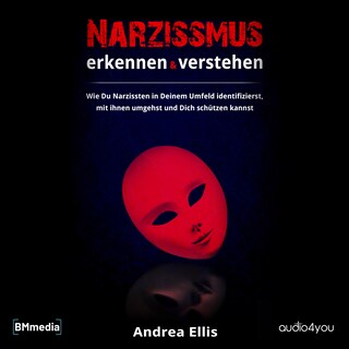 Narzissmus erkennen und verstehen als Hörbuch