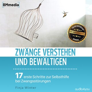 Zwänge verstehen und bewältigen als Hörbuch