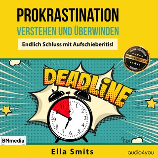 Prokrastination verstehen und überwinden als Hörbuch