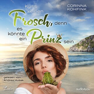 Küss keinen Frosch, denn es könnte ein Prinz sein bookCoverFor