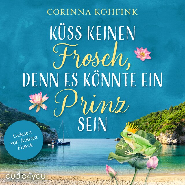 Buchcover für Küss keinen Frosch, denn es könnte ein Prinz sein