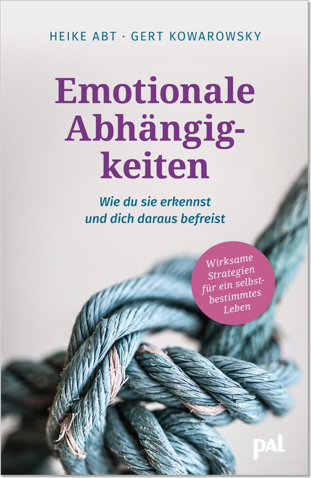 Bogomslag for Emotionale Abhängigkeiten – wie du sie erkennst und dich daraus befreist