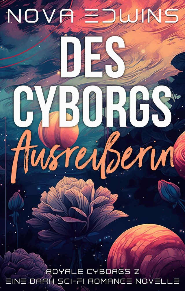 Book cover for Des Cyborgs Ausreißerin
