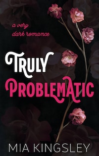 Truly Problematic
