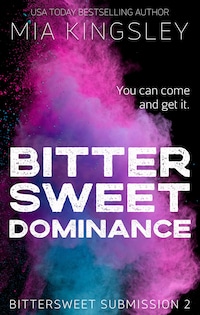 Bittersweet Dominance