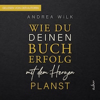 Wie du deinen Bucherfolg mit dem Herzen planst