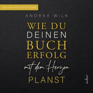 Wie du deinen Bucherfolg mit dem Herzen planst als Hörbuch