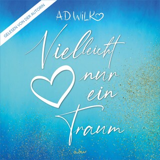 Vielleicht nur ein Traum als Hörbuch