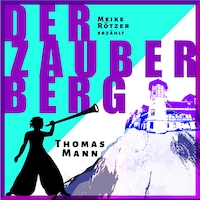 Der Zauberberg - Erzählbuch, Band 7 (Ungekürzt)