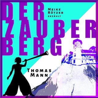 Der Zauberberg - Erzählbuch, Band 7 (Ungekürzt) als Hörbuch