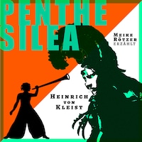 Penthesilea - Erzählbuch, Band 5 (Ungekürzt)