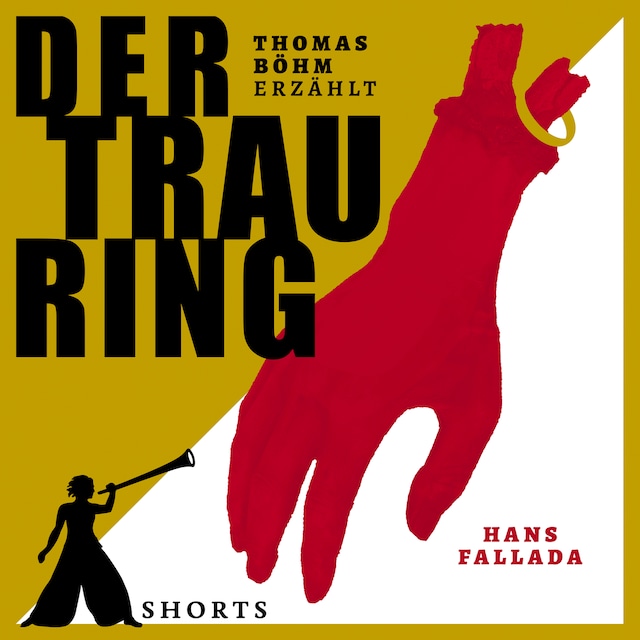Book cover for Der Trauring - Erzählbuch SHORTS (Ungekürzt)