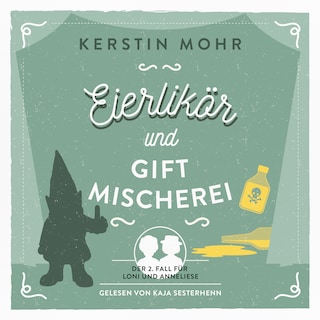 Eierlikör und Giftmischerei als Hörbuch