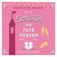 Eierlikör und tote Herzen