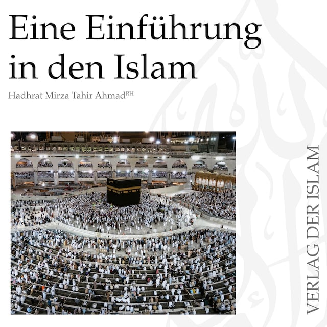 Kirjankansi teokselle Eine Einführung in den Islam | Hadhrat Mirza Tahir Ahmad