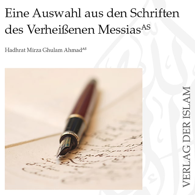 Book cover for Eine Auswahl aus den Schriften des Verheißenen Messias | Hadhrat Mirza Ghulam Ahmad