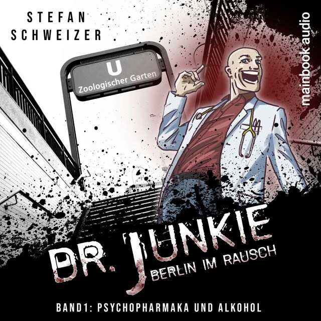 Bokomslag for Dr. Junkie - Berlin im Rausch