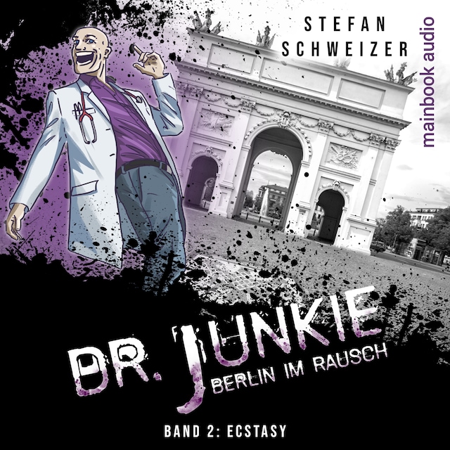 Couverture de livre pour Dr. Junkie - Berlin im Rausch
