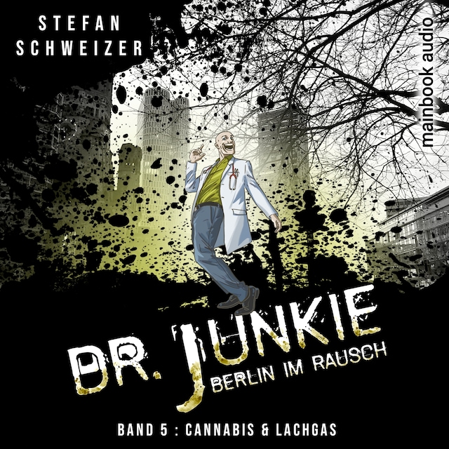 Book cover for Dr. Junkie - Berlin im Rausch