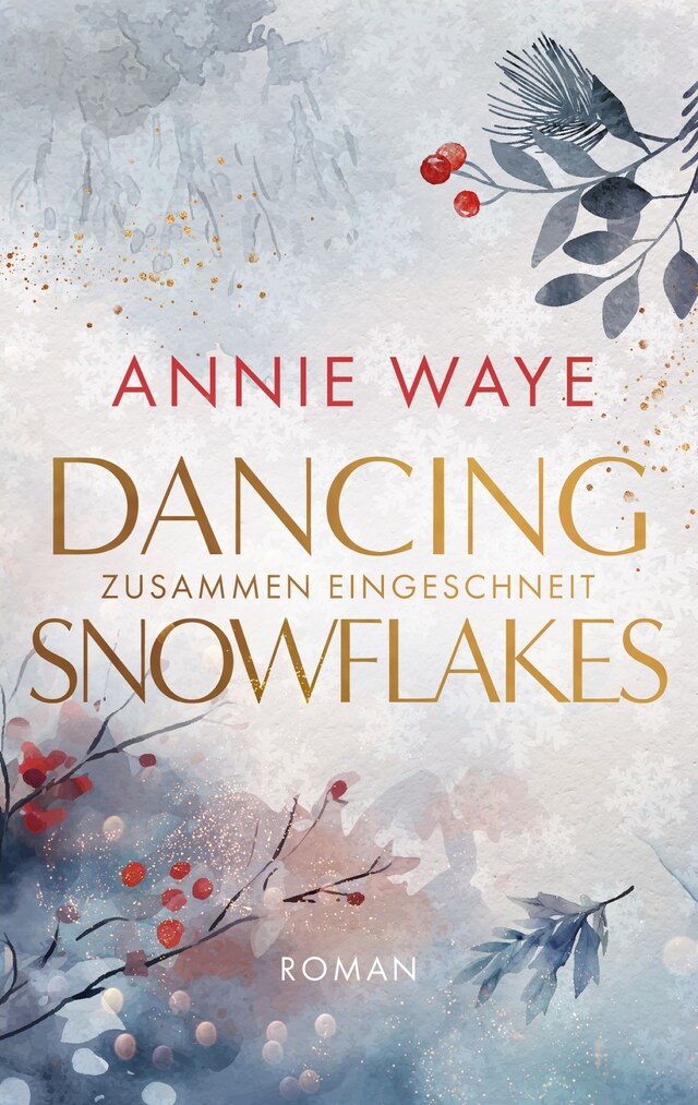 Boekomslag van Dancing Snowflakes: Zusammen eingeschneit