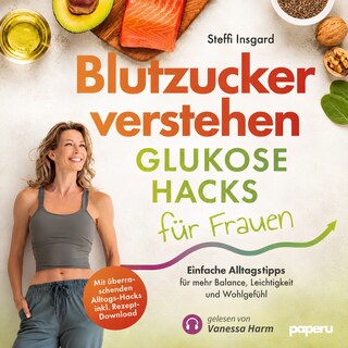 Blutzucker verstehen: Glukose-Hacks für Frauen als Hörbuch