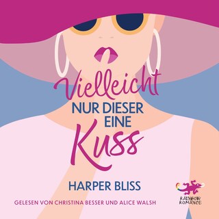 Vielleicht nur dieser eine Kuss als Hörbuch