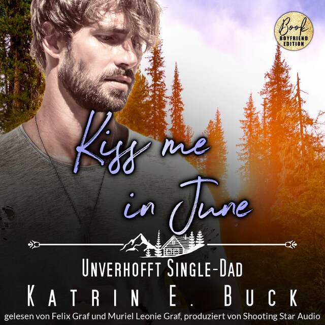 Book cover for Kiss me in June: Unverhofft Single-Dad - Kleinstadtliebe in Pinewood Bay, Band 6 (ungekürzt)