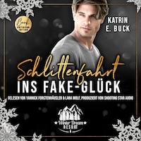 Schlittenfahrt ins Fake-Glück - Winter Dream Resort, Band 4 (ungekürzt)