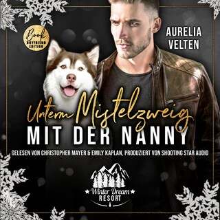 Unterm Mistelzweig mit der Nanny - Winter Dream Resort, Band 3 (ungekürzt) als Hörbuch