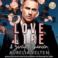 Love, Life & zweite Chancen - Boston In Love, Band 6 (ungekürzt)