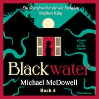 BLACKWATER - Eine geheimnisvolle Saga - Buch 4