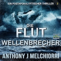Die Flut: Wellenbrecher