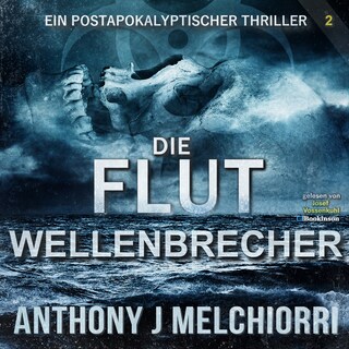 Die Flut: Wellenbrecher als Hörbuch