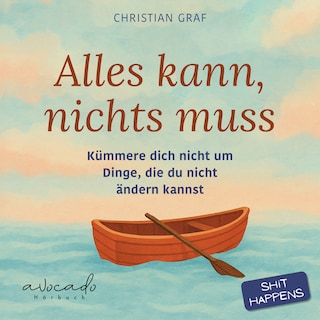 Alles kann, nichts muss als Hörbuch