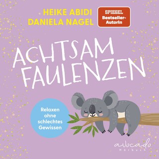 Achtsam faulenzen als Hörbuch