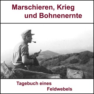 Marschieren, Krieg und Bohnenernte als Hörbuch