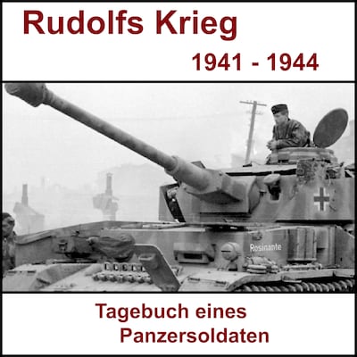 Cover von Rudolfs Krieg - Tagebuch eines Panzersoldaten