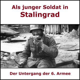 Tagebuch - Ein junger Soldat in Stalingrad als Hörbuch