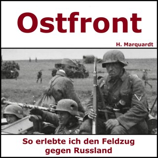 Tagebuch -  Ostfront - So erlebte ich den Feldzug gegen Russland als Hörbuch