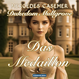 Dukedom Mullgrove - Das Medaillon als Hörbuch