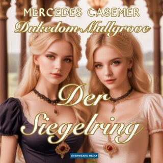 Dukedom Mullgrove - Der Siegelring als Hörbuch