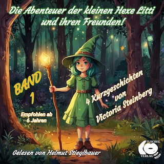 Die Abenteuer der kleinen Hexe Litti und ihren Freunden als Hörbuch