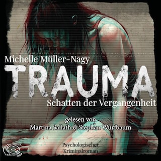Trauma - Schatten der Vergangenheit als Hörbuch